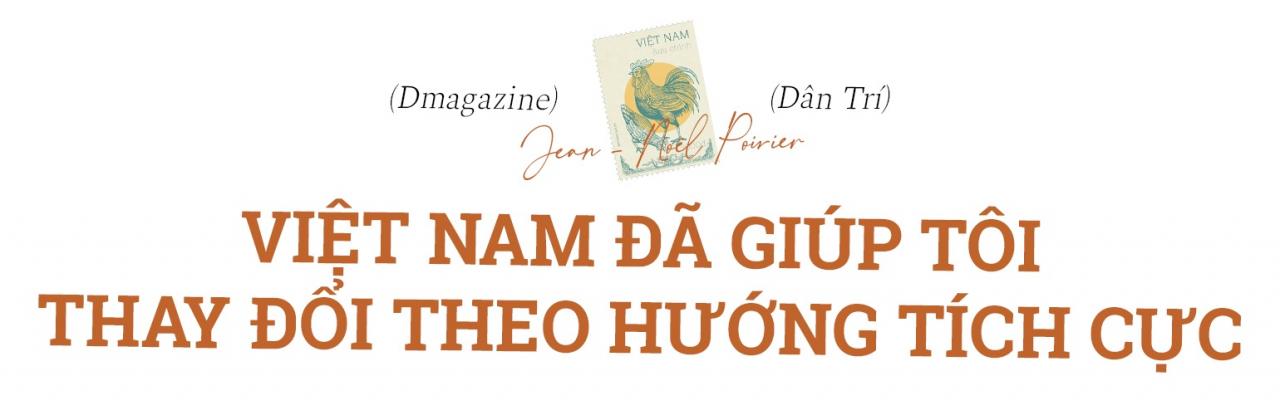Cựu Đại sứ Pháp khởi nghiệp ở Hà Nội: Việt Nam là nơi đáng sống! - 9