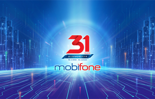 MobiFone ສະເຫຼີມສະຫຼອງວັນເກີດຄົບຮອບ 31 ປີຂອງຕົນ, ສືບຕໍ່ພາລະກິດຂອງຕົນເພື່ອເພີ່ມປະສົບການຂອງລູກຄ້າ