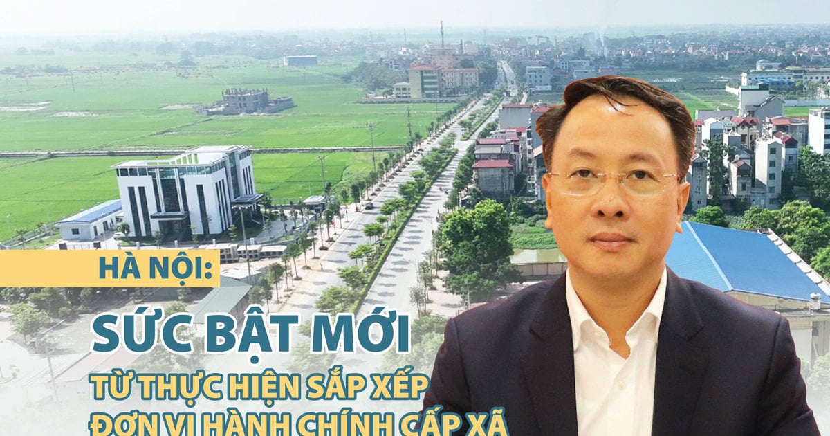 Sức bật mới từ thực hiện sắp xếp đơn vị hành chính cấp xã