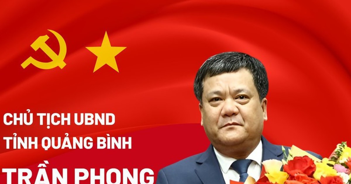 Ông Trần Phong giữ chức Chủ tịch UBND tỉnh Quảng Bình