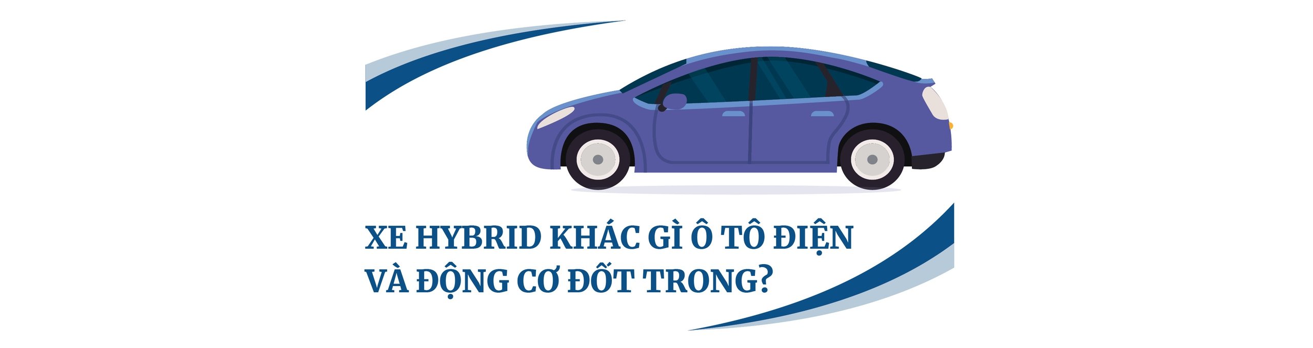 Sự khác nhau giữa xe hybrid, động cơ đốt trong và ô tô điện- Ảnh 1.