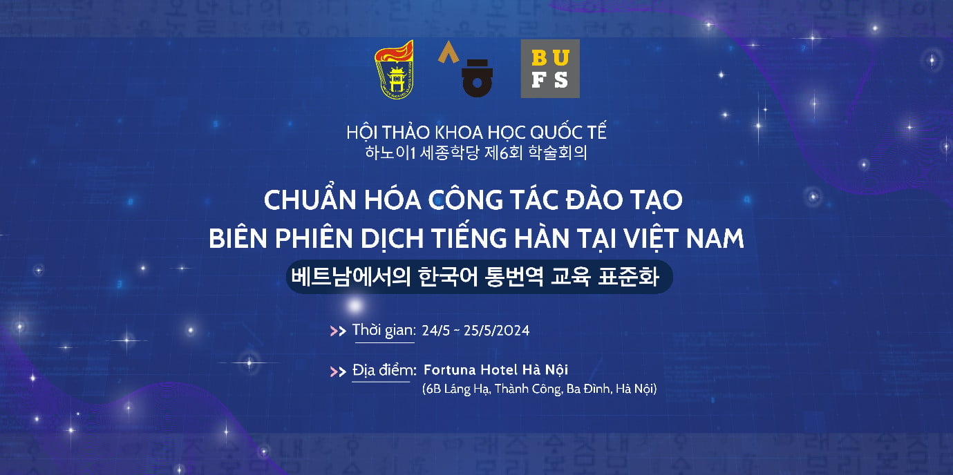 Sắp diễn ra Hội thảo khoa học quốc tế “Chuẩn hóa công tác đào tạo biên, phiên dịch tiếng Hàn tại Việt Nam”