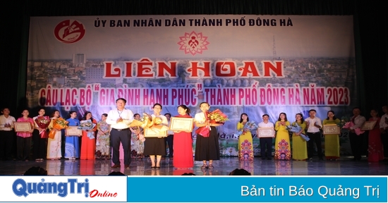 Liên hoan “Câu lạc bộ Gia đình hạnh phúc” TP. Đông Hà