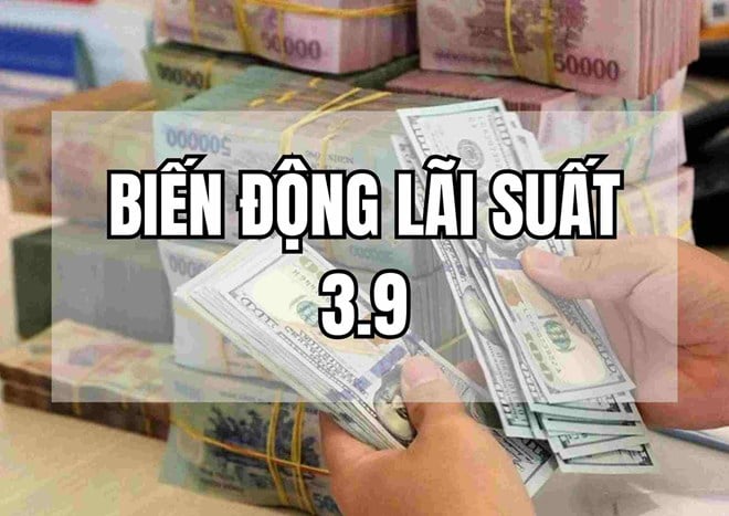 Biến động lãi suất 3.9: Ngân hàng mở màn tăng lãi suất