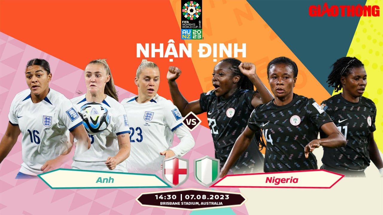 nhận định, dự đoán kết quả anh vs nigeria, world cup nữ 2023