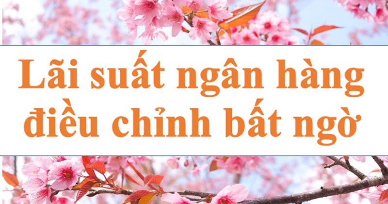 Một ngân hàng điều chỉnh lãi suất