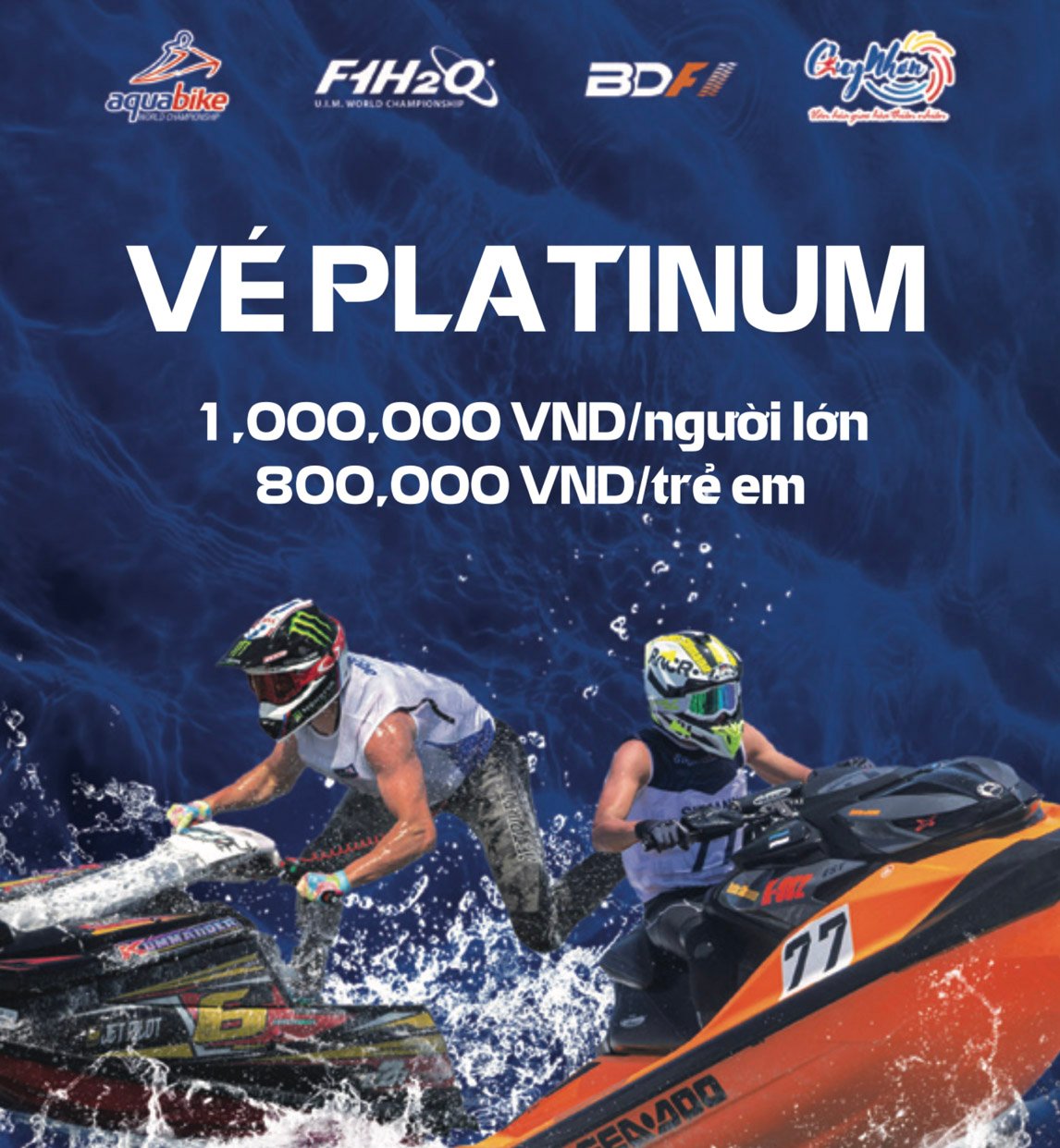 Giá vé Platinum giải đua thuyền máy F1 - Bình Định Grand Prix