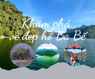 Khám phá vẻ đẹp hồ Ba Bể