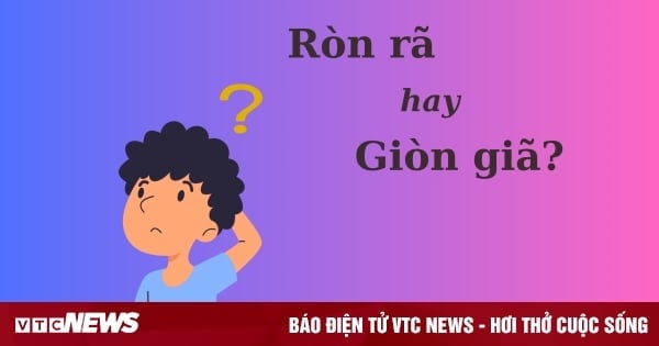 'Ròn rã' hay 'giòn giã', từ nào mới đúng chính tả?