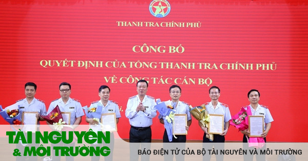 Thanh tra Chính phủ công bố quyết định về công tác cán bộ