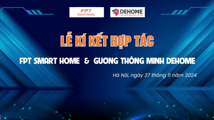 FPT Smart Home signed a cooperation agreement with Dehome Smart Mirror - 1