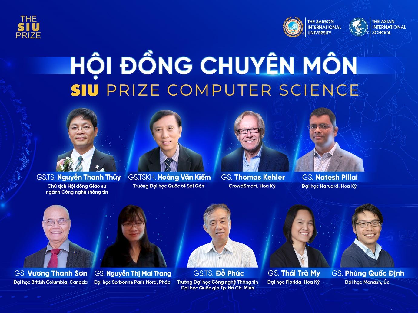 Hội đồng chuyên môn SIU Prize Computer Science là các giáo sư, nhà khoa học, chuyên gia đầu ngành đến từ các trường đại học, viện nghiên cứu, doanh nghiệp uy tín thế giới