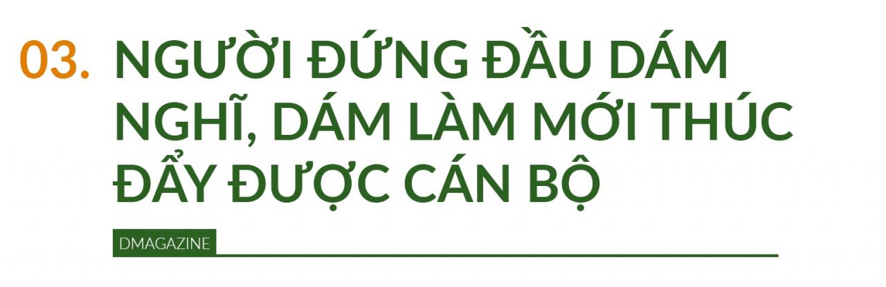 Khát vọng phát triển và bí quyết để cán bộ không còn sợ sai - 15
