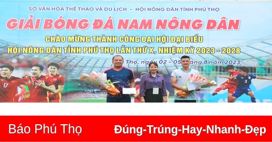 Bế mạc Giải Bóng đá nam Nông dân tỉnh Phú Thọ