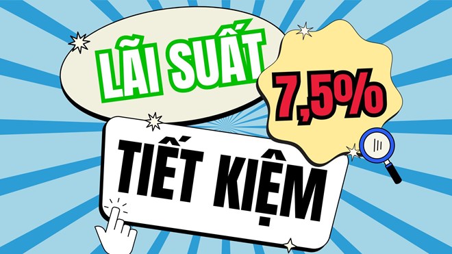 2 ngân hàng có lãi suất tiết kiệm 12 tháng cao nhất thị trường, tới hơn 7,5%