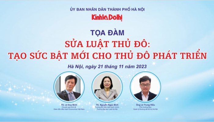 Tọa đàm sửa Luật Thủ đô tạo sức bật mới cho Thủ đô phát triển