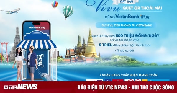 VietinBank ra mắt dịch vụ thanh toán xuyên biên giới cho khách du lịch Thái Lan