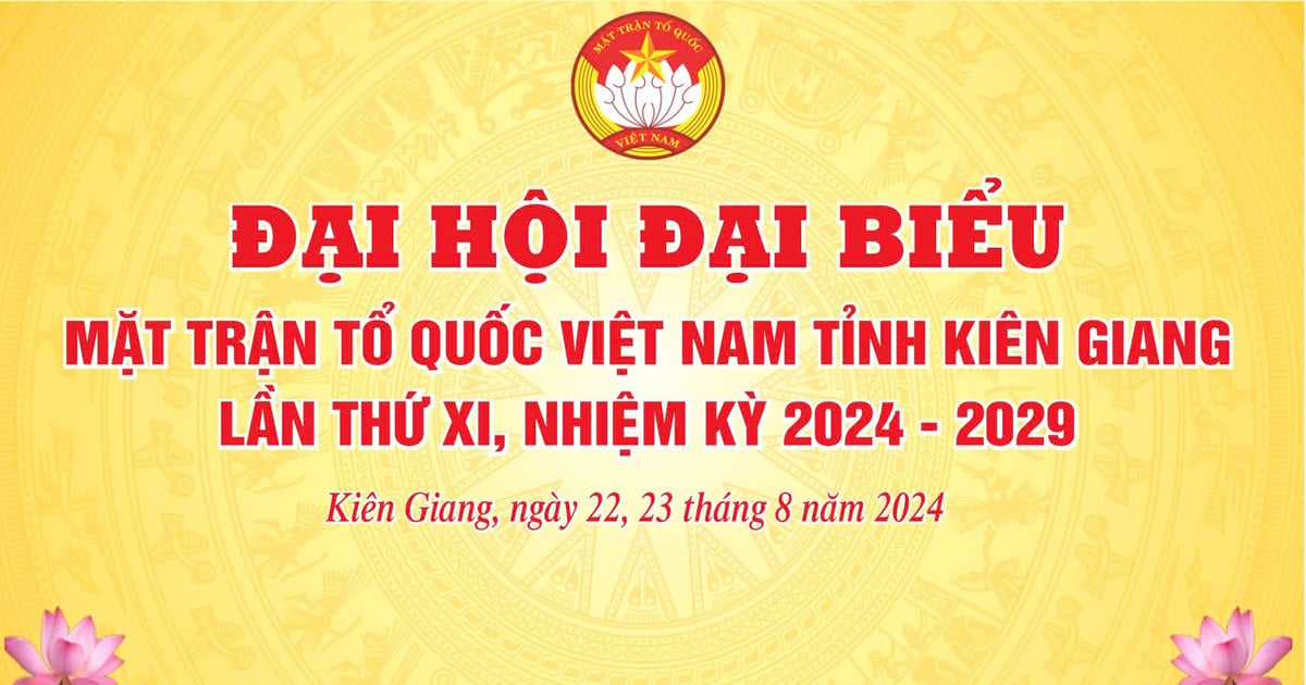 Der 11. Kongress der Vietnamesischen Vaterländischen Front der Provinz Kien Giang findet vom 22. bis 23. August statt.