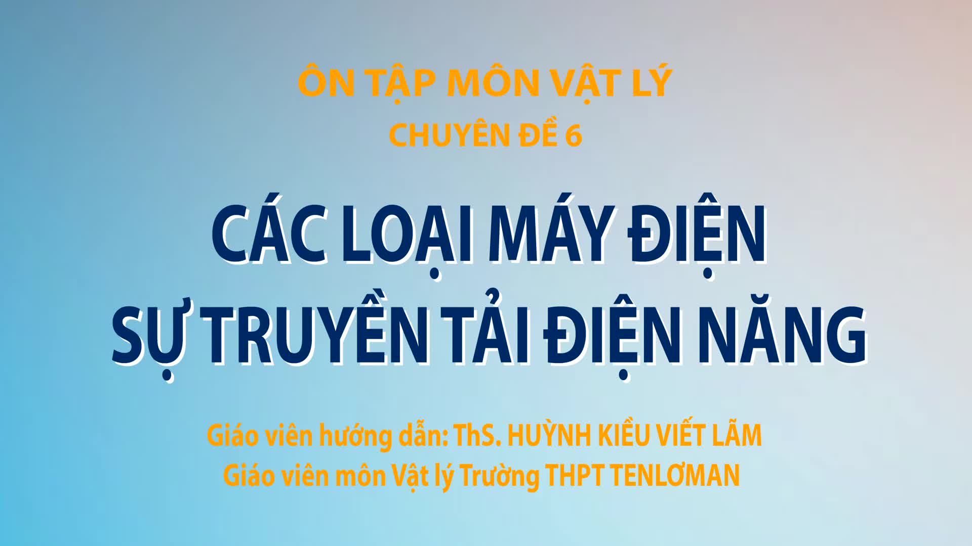 Bí quyết ôn thi tốt nghiệp THPT đạt điểm cao: Truyền tải điện năng - Ảnh 2.