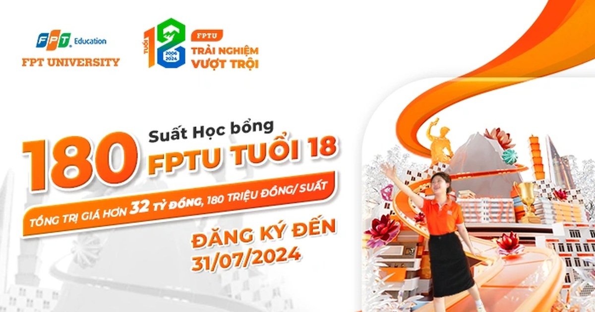 Trường Đại học FPT triển khai 180 suất "Học bổng FPTU tuổi 18"