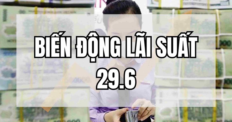 Lộ diện các mốc trên 7% sau cuộc đua tăng lãi suất