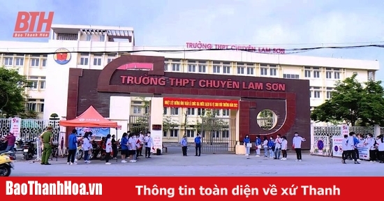 Hơn 1.500 thí sinh đăng ký dự thi vào trường THPT Chuyên Lam Sơn