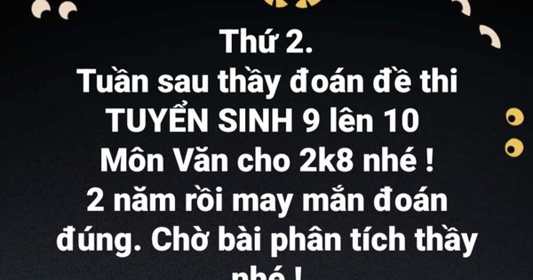 'Bói đề, đoán đề' tràn lan trên mạng xã hội trước kỳ thi lớp 10