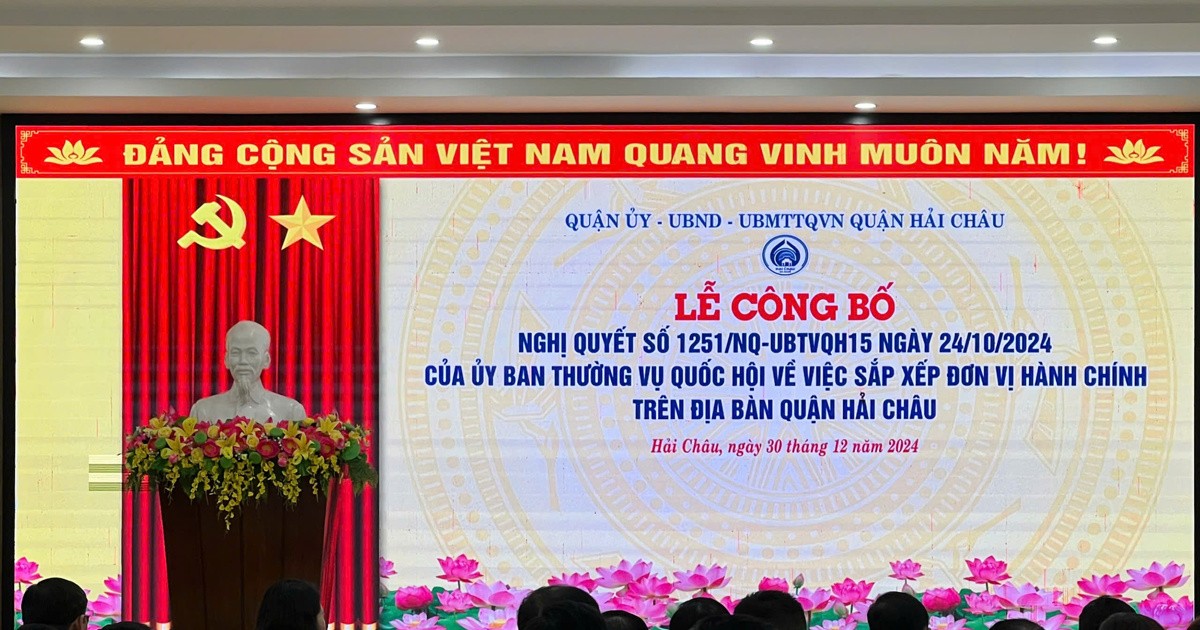 Đà Nẵng công bố Nghị quyết sắp xếp đơn vị hành chính thuộc quận Hải Châu