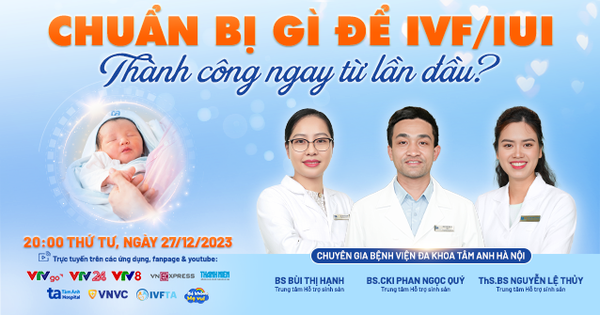 Làm thế nào để tăng tỷ lệ thành công khi làm IUI/IVF ngay lần đầu tiên?