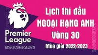 Lịch thi đấu Ngoại hạng Anh mùa giải 2022/2023: Lịch thi đấu Ngoại hạng Anh vòng 30 - MU vs Everton