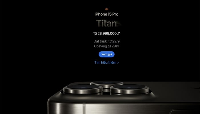 Preis der iPhone 15-Serie in Vietnam bekannt gegeben, günstigster Preis beträgt 22.999 Millionen VND