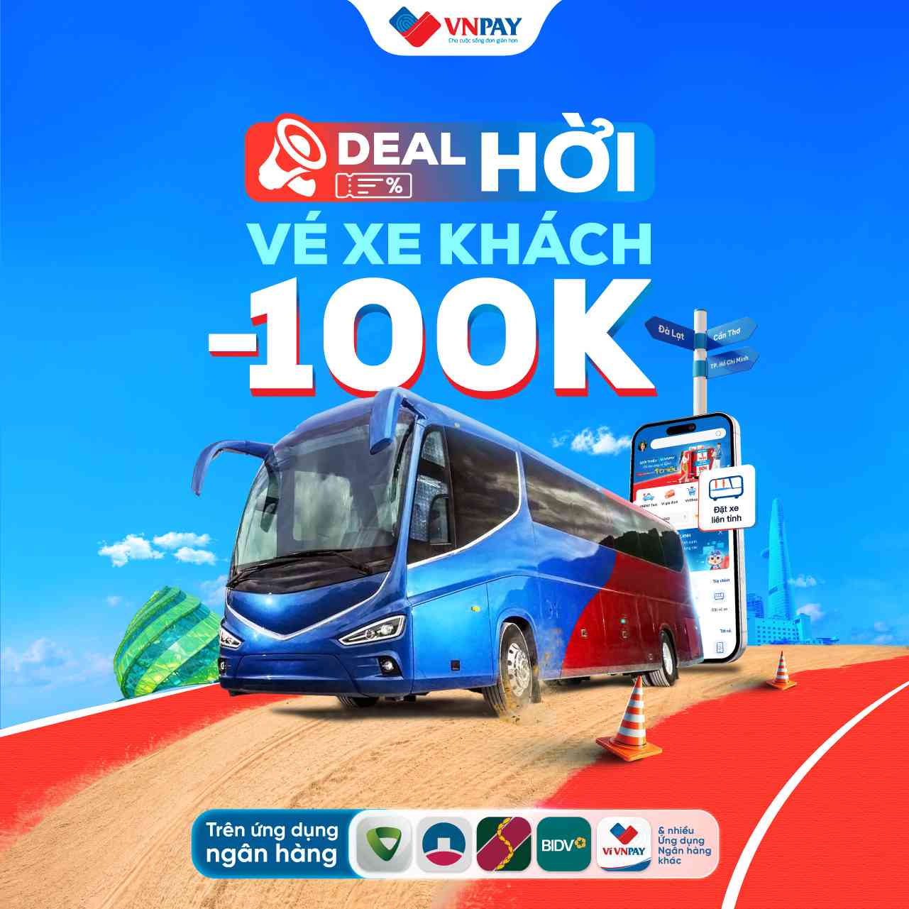 Đi muôn nơi, đặt vé xe khách chốt deal hời tới 100.000 đồng trên ví VNPAY và các app ngân hàng