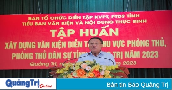 Tập huấn xây dựng văn kiện diễn tập khu vực phòng thủ, phòng thủ dân sự tỉnh năm 2023