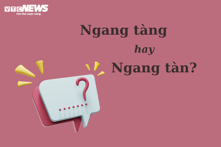 'ngạn tang' หรือ 'ngạn bất' สะกดถูกต้องมั้ย? - 1