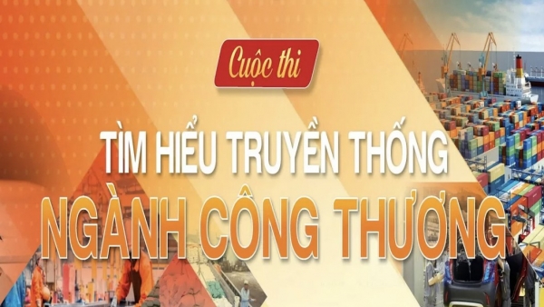 Hơn 10.000 người tham gia Cuộc thi Tìm hiểu truyền thống ngành Công Thương