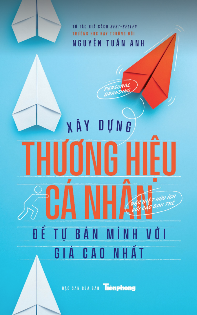 Xây dựng thương hiệu cá nhân để tự bán mình với giá cao nhất - 1