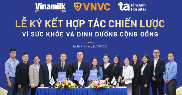 Vinamilk hợp tác chiến lược với VNVC và BVĐK Tâm Anh chăm sóc sức khỏe cộng đồng