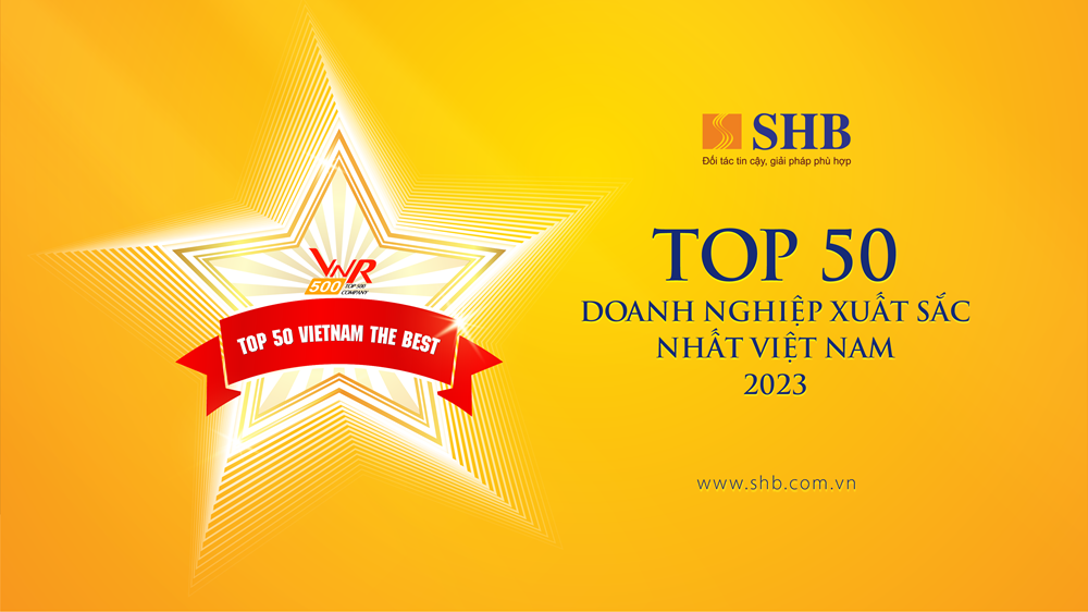 SHB 5 năm liên tiếp được vinh danh “Top 50 doanh nghiệp xuất sắc nhất Việt Nam”