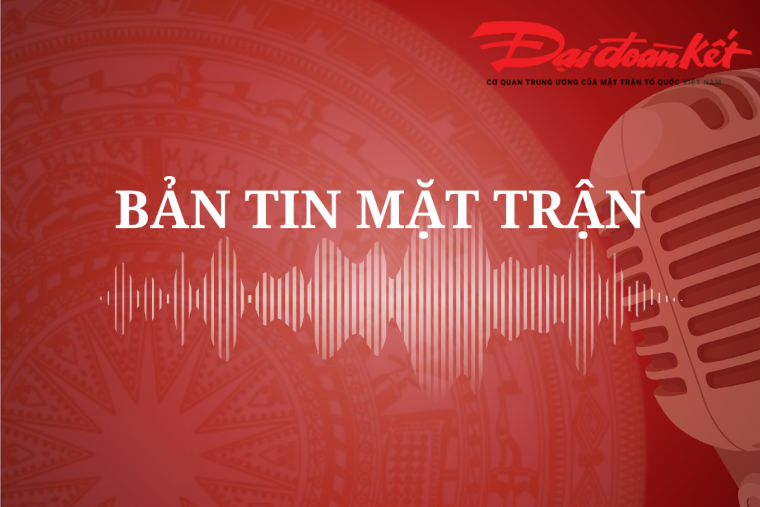 Bản tin Mặt trận sáng 14/12