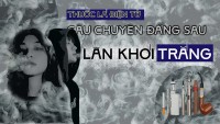 Thuốc lá điện tử: Câu chuyện đằng sau làn khói trắng