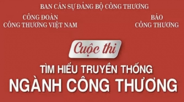 Hơn 4.500 người tham gia đợt 2 Cuộc thi Tìm hiểu truyền thống ngành Công Thương