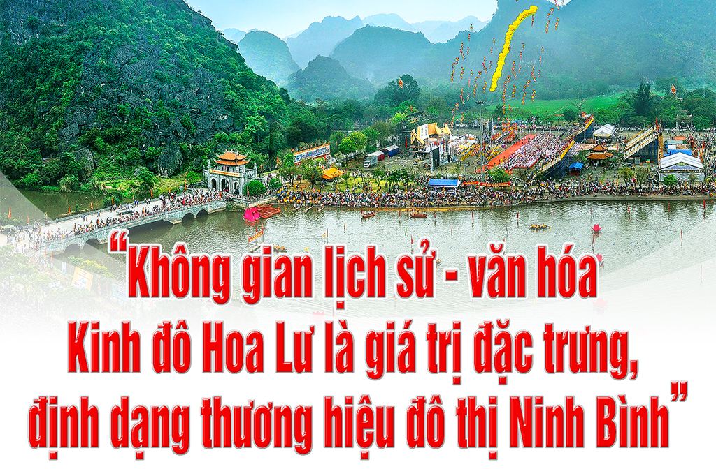 Emagazine The historical and cultural space of Hoa Lu Capital is a unique value that defines the urban brand of Ninh Binh