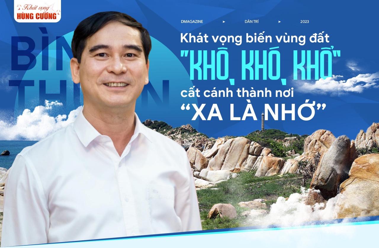 Khát vọng biến vùng đất "khô, khó, khổ" cất cánh thành nơi "xa là nhớ"