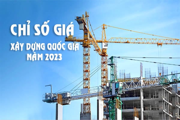 Chỉ số giá xây dựng quốc gia năm 2023: Tăng 3,65% so với năm 2022