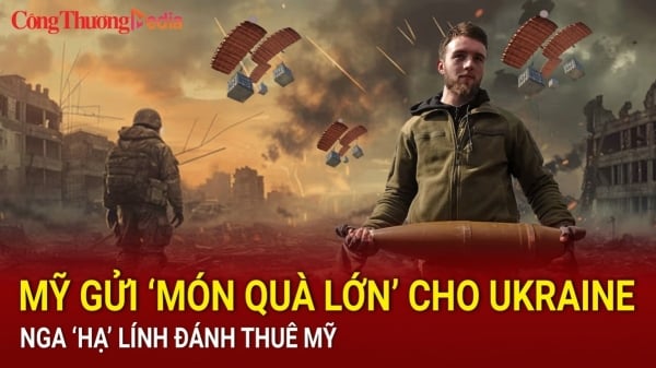 Mỹ gửi ‘món quà lớn’ cho Ukraine; Nga ‘hạ’ lính đánh thuê Mỹ