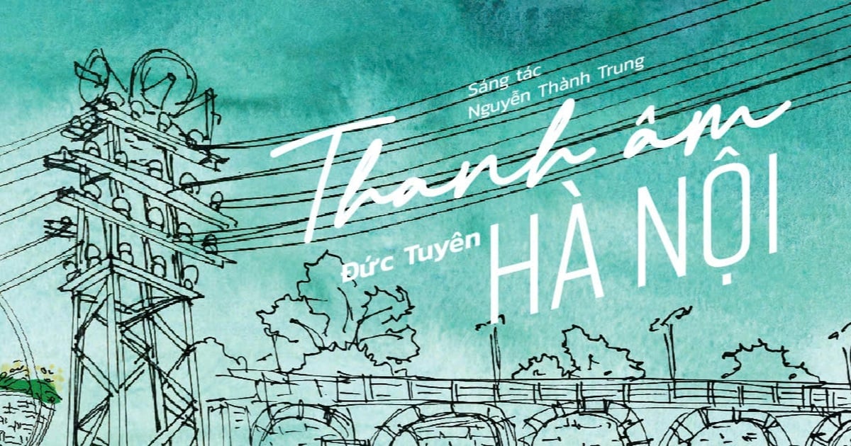 Memories of Hanoi in the works of musician Nguyen Thanh Trung