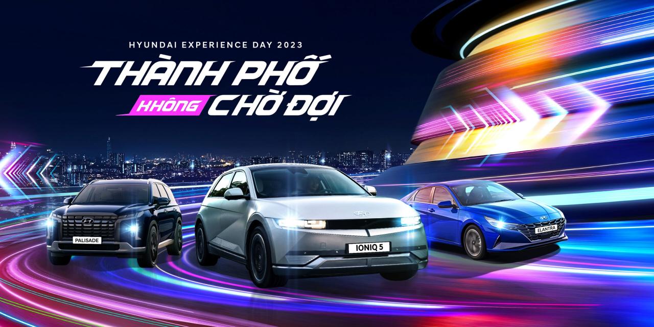 Sắp diễn ra ngày hội trải nghiệm đặc biệt - Hyundai Experience Day 2023