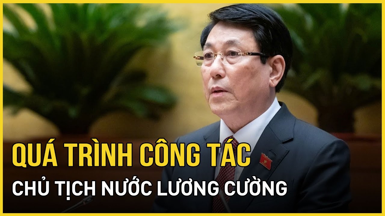 Biografie und Karriere von Präsident Luong Cuong