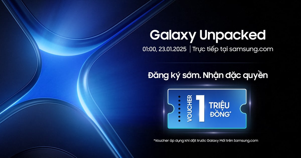 ลงทะเบียนตอนนี้เพื่อรับบัตรกำนัลมูลค่า 1 ล้านดองสำหรับ Samsung Galaxy รุ่นใหม่ที่เปิดตัวในวันที่ 23 มกราคม