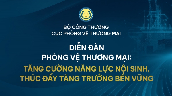 Bộ Công Thương tổ chức Diễn đàn Phòng vệ thương mại năm 2024